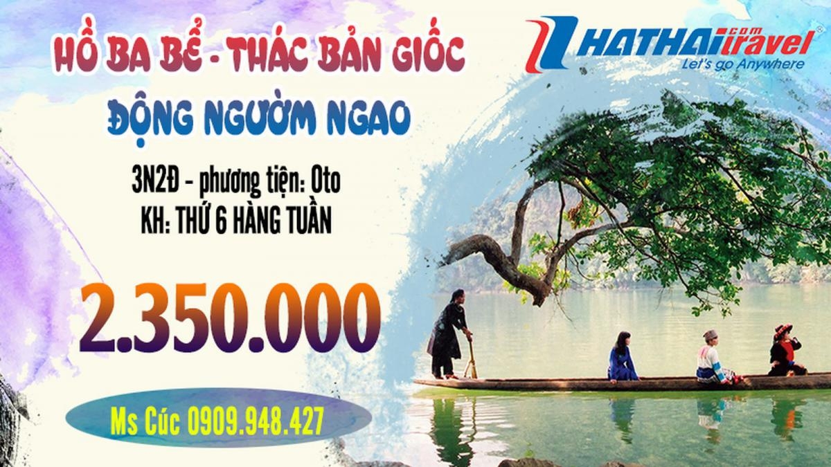 Hà Nội - Hồ Ba Bể - Thác Bản Giốc - Động Ngườm Ngao